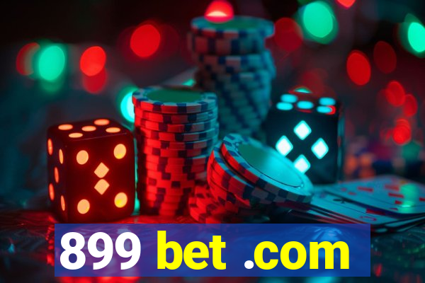 899 bet .com